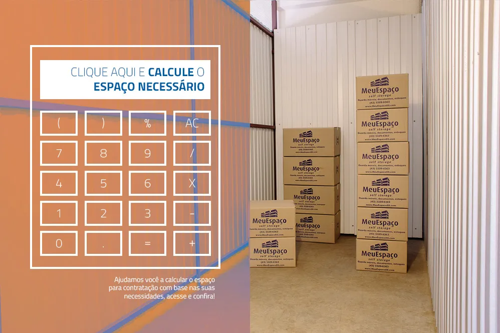 Clique aqui e calcule o espaço necessário para você.